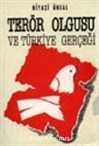 Terör Olgusu ve Türkiye Gerçeği