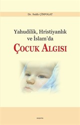 Yahudilik, Hristiyanlık ve İslam'da Çocuk Algısı