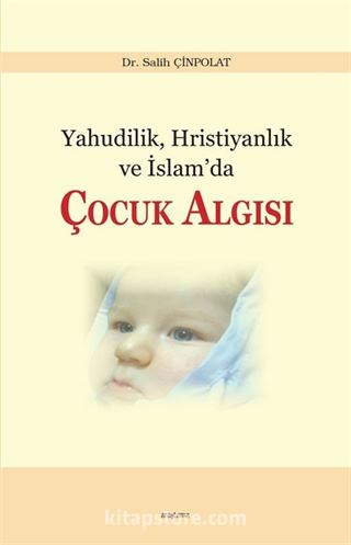 Yahudilik, Hristiyanlık ve İslam'da Çocuk Algısı