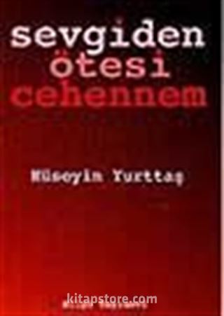 Sevgiden Ötesi Cehennem