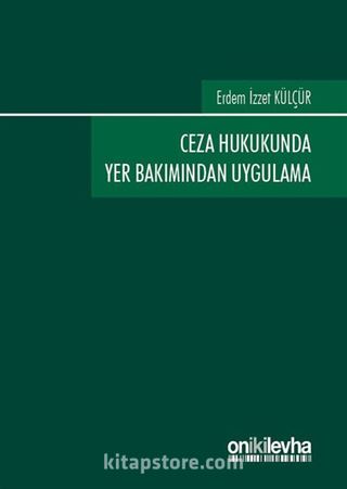 Ceza Hukukunda Yer Bakımından Uygulama