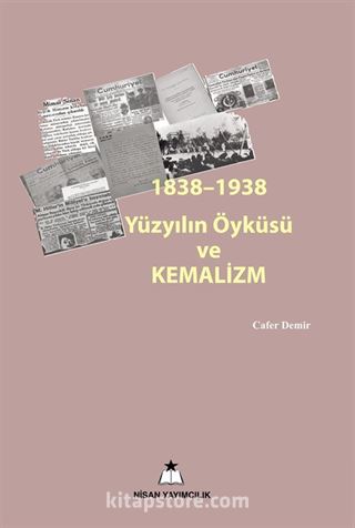 1838-1938 Yüzyılın Öyküsü ve Kemalizm