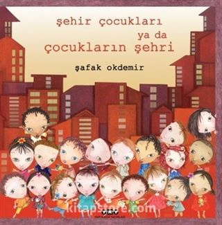 Şehir Çocukları ya da Çocukların Şehri