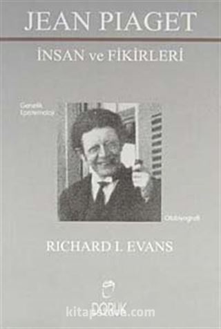 Jean Piaget / İnsan ve Fikirleri