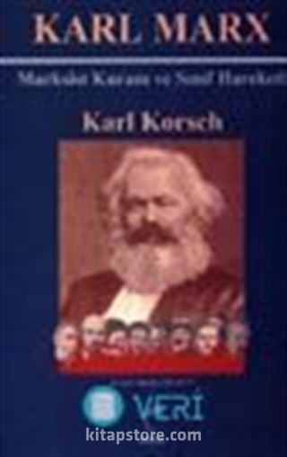 Karl Marx Marksist Kuram ve Sınıf Hareketi