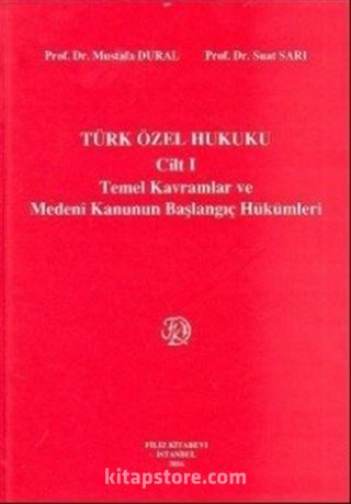 Türk Özel Hukuku Cilt I