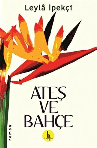 Ateş ve Bahçe