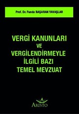 Vergi Kanunları ve Vergilendirmeyle İlgili Bazı Temel Mevzuat