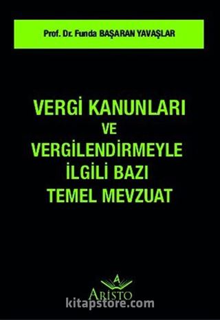 Vergi Kanunları ve Vergilendirmeyle İlgili Bazı Temel Mevzuat