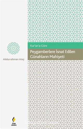 Kur'an'a Göre Peygamberlere İsnat Edilen Günahların Mahiyeti