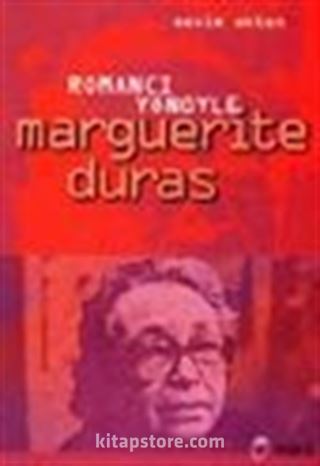 Romancı Yönüyle Marguerite Duras