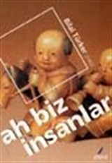 Ah Biz İnsanlar