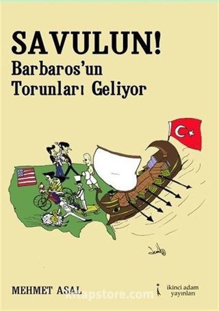 Savulun! Barbaros'un Torunları Geliyor