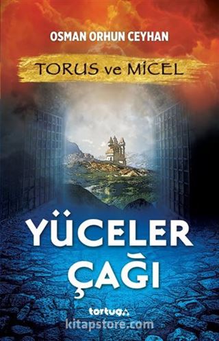 Yüceler Çağı / Torus ve Micel