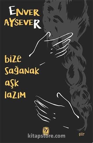 Bize Sağanak Aşk Lazım