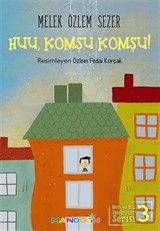 Huu, Komşu Komşu! / Ben ve Biz Değerler Serisi 3