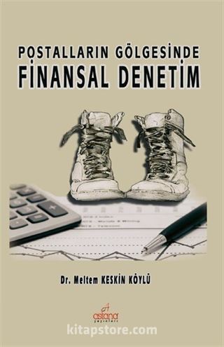 Postalların Gölgesinde Finansal Denetim