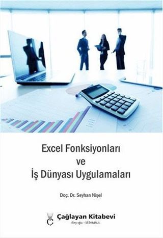 Excel Fonksiyonları ve İş Dünyası Uygulamaları