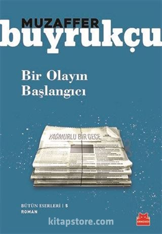 Bir Olayın Başlangıcı / Bütün Eserleri 5