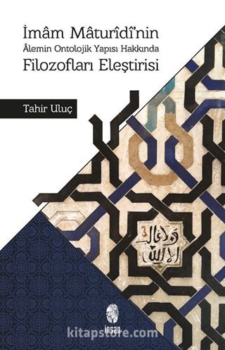 İmam Maturidi'nin Alemin Ontolojik Yapısı Hakkında Filozofları Eleştirisi