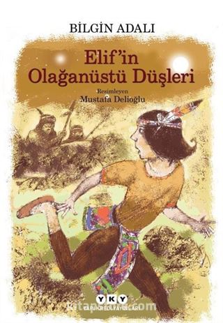 Elif'in Olağanüstü Düşleri