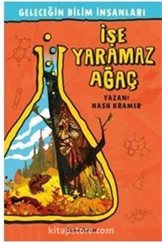 Geleceğin Bilim İnsanları / İşe Yaramaz Ağaç