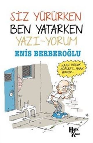 Siz Yürürken Ben Yatarken Yazı-Yorum