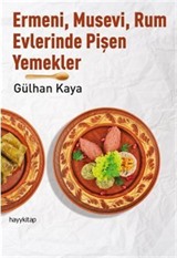 Ermeni, Musevi, Rum Evlerinde Pişen Yemekler