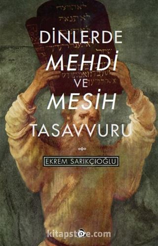 Dinlerde Mehdi ve Mesih Tasavvuru