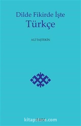 Dilde Fikirde İşte Türkçe