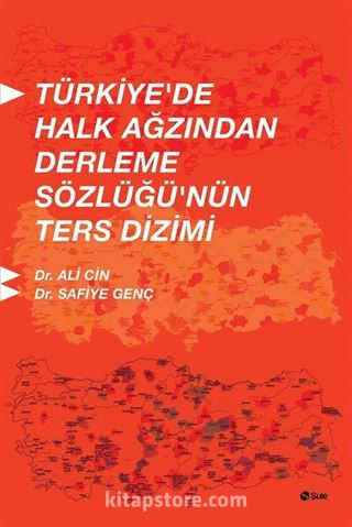 Türkiye'de Halk Ağzından Derleme Sözlüğünün Ters Dizimi