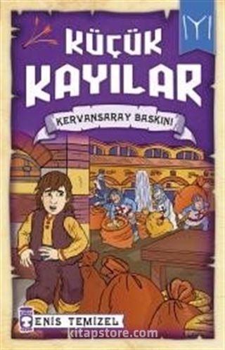 Küçük Kayılar / Kervansaray Baskını