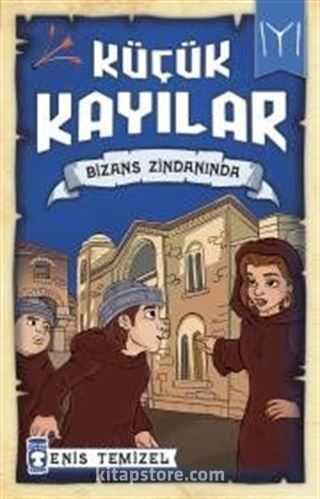 Küçük Kayılar / Bizans Zindanında