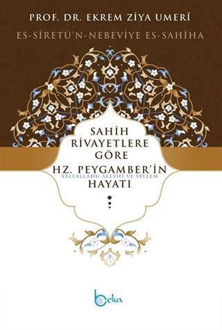 Sahih Rivayetlere Göre Hz. Peygamber'in Hayatı (Ciltli)