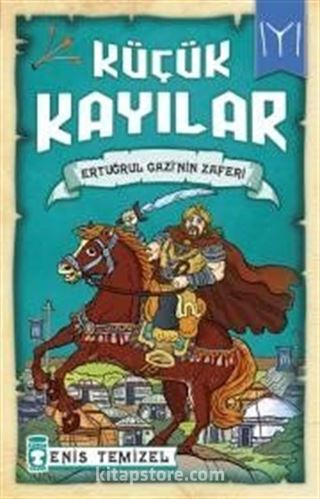 Küçük Kayılar / Ertuğrul Gazinin Zaferi