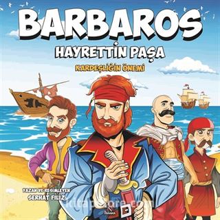 Barbaros Hayrettin Paşa / Kardeşliğin Önemi