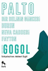 Hikayeler / Gogol (Palto - Burun - Bir Delinin Güncesi - Neva Caddesi - Fayton)