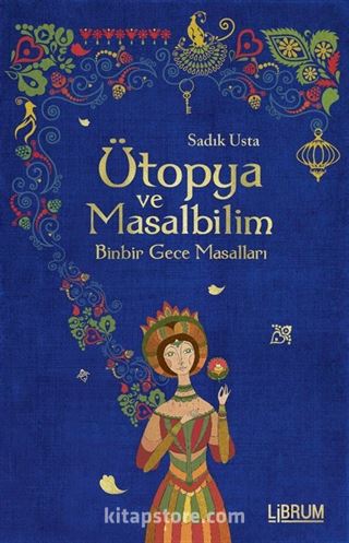 Ütopya ve Masalbilim 6 Binbir Gece Masalları