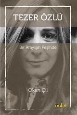 Tezer Özlü Bir Arayışın Peşinde