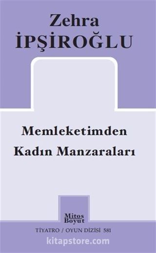 Memleketimden Kadın Manzaraları / Zehra İpşiroğlu