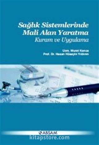 Sağlık Sistemlerinde Mali Alan Yaratma