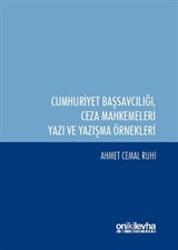 Cumhuriyet Başsavcılığı ile Ceza Mahkemeleri Yazı ve Yazışma Örnekleri