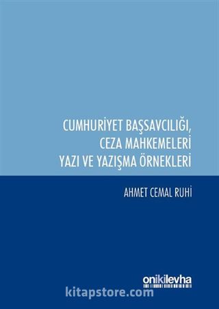 Cumhuriyet Başsavcılığı ile Ceza Mahkemeleri Yazı ve Yazışma Örnekleri