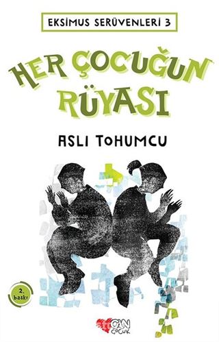 Her Çocuğun Rüyası / Eksimus Serüvenleri 3