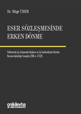 Eser Sözleşmesinde Erken Dönme