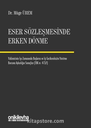 Eser Sözleşmesinde Erken Dönme