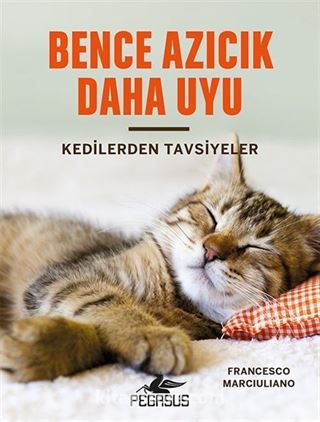 Bence Azıcık Daha Uyu (Ciltli)