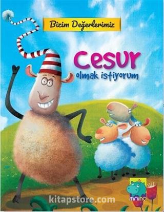 Cesur Olmak İstiyorum / Bizim Değerlerimiz