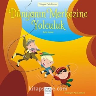 Dünyanın Merkezine Yolculuk / Dünyaca Ünlü Eserler