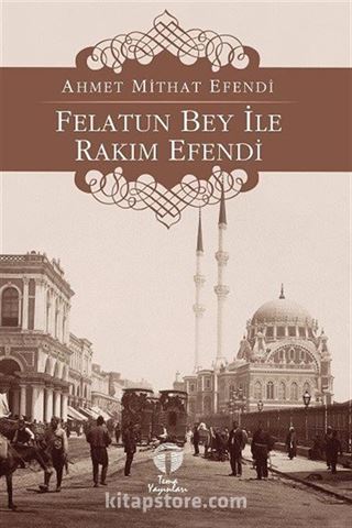 Felatun Bey ile Rakım Efendi